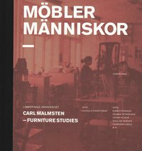 bokomslag Möbler människor : Carl Malmsten - Furniture Studies