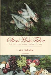 bokomslag StorMatsTiden : mat och dryck under svenskt 1600-tal