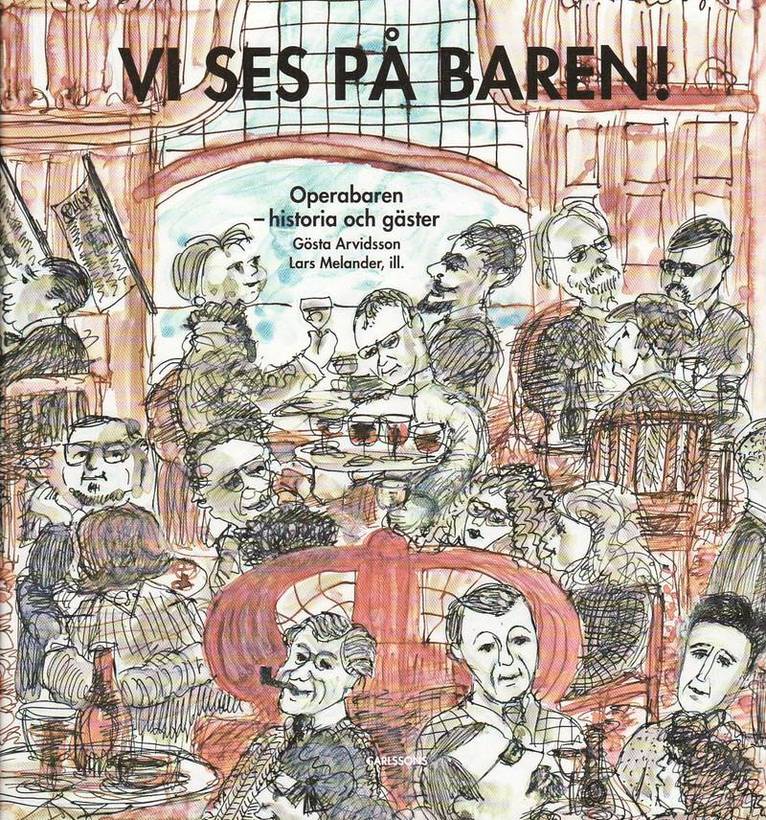 Vi ses på baren! : Operabaren - historia och gäster 1