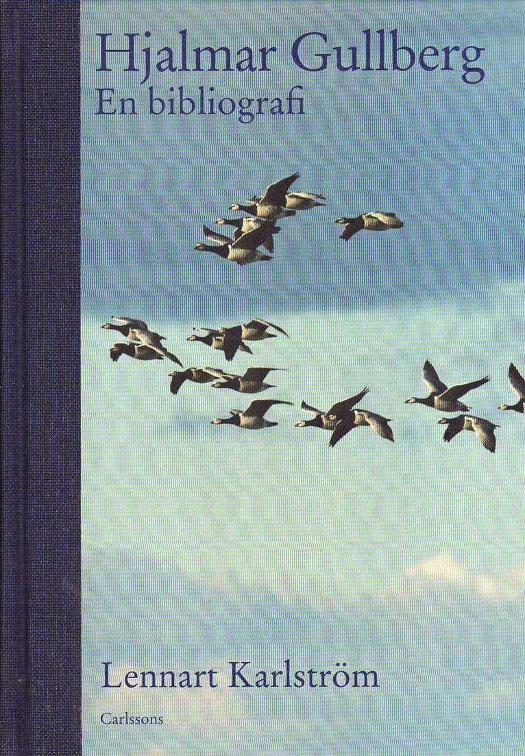 Lennart Karlström - Hjalmar Gullberg : en bibliografi, Inbunden