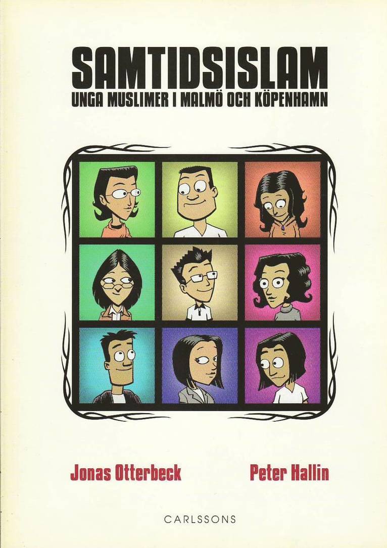 Samtidsislam : unga muslimer i Malmö och Köpenhamn