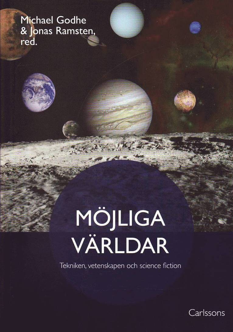 Möjliga världar : tekniken, vetenskapen och science fiction 1