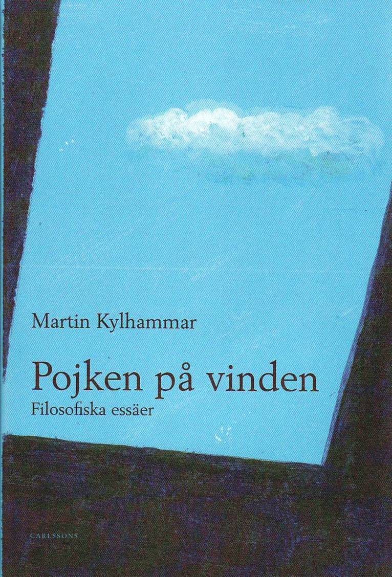 Pojken på vinden : filosofiska essäer
