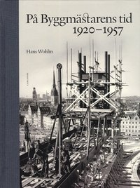 bokomslag På byggmästarens tid 1920-1957