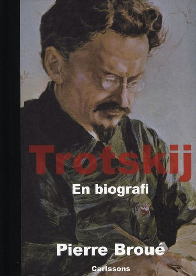 Pierre Broué - Trotskij : en biografi, Inbunden