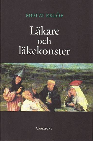 Motzi Eklöf - Läkare och läkekonster, Inbunden