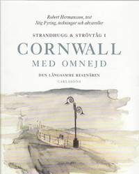bokomslag Strandhugg och strövtåg i Cornwall med omnejd : den långsamme resenären