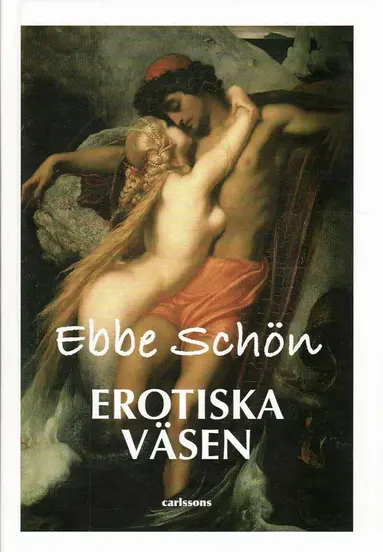 Ebbe Schön - Erotiska väsen, Inbunden