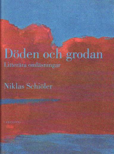 bokomslag Döden och grodan : litterära omläsningar