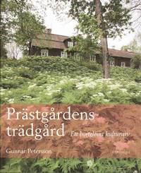 bokomslag Prästgårdens trädgård : ett bortglömt kulturarv