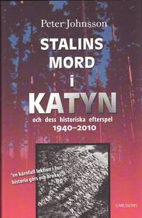 bokomslag Stalins mord i Katyn och dess historiska efterspel 1940-2010
