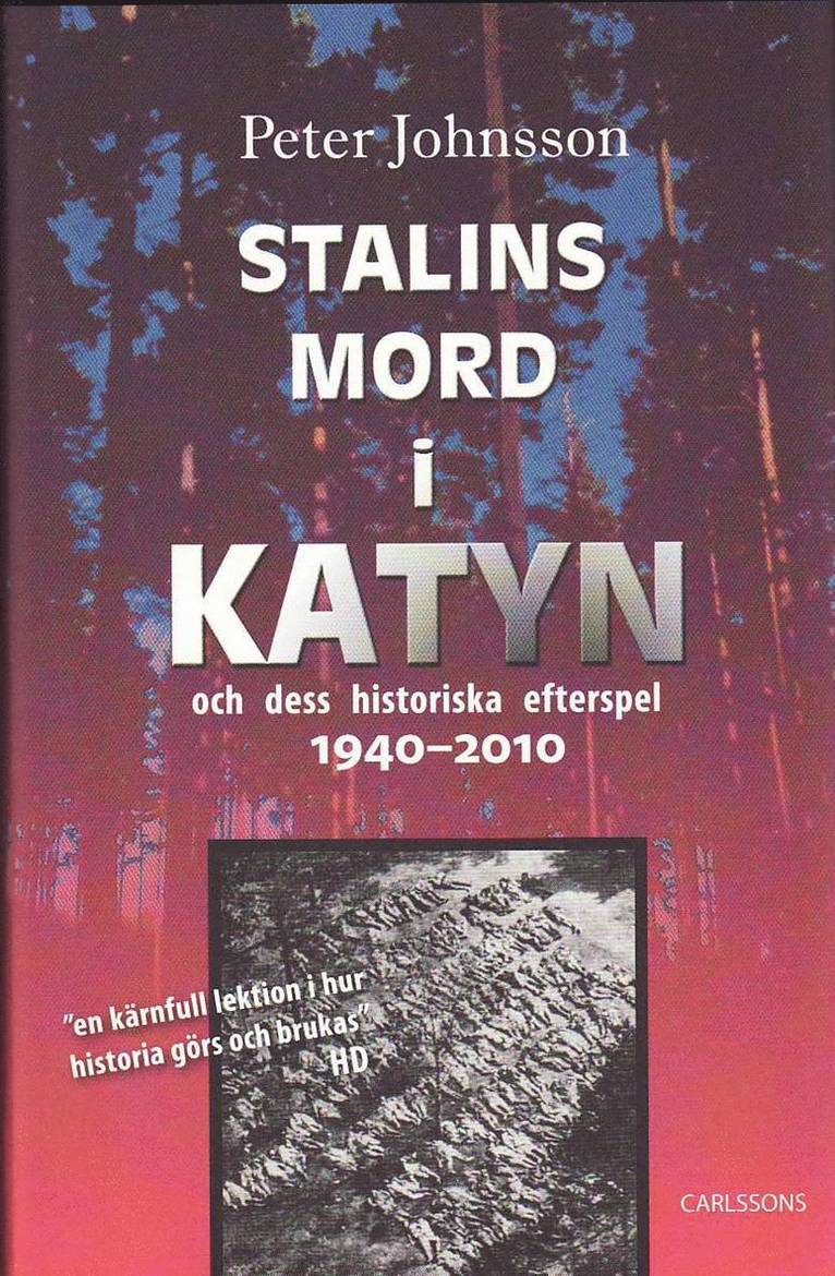 Stalins mord i Katyn och dess historiska efterspel 1940-2010 1