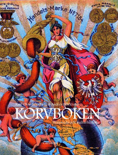 Karl-Olov Arnstberg, Anders Björklund - Korvboken : hjälpreda och kulturhistoria, Inbunden