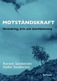 bokomslag Motståndskraft : förädning, kris och återhämtning