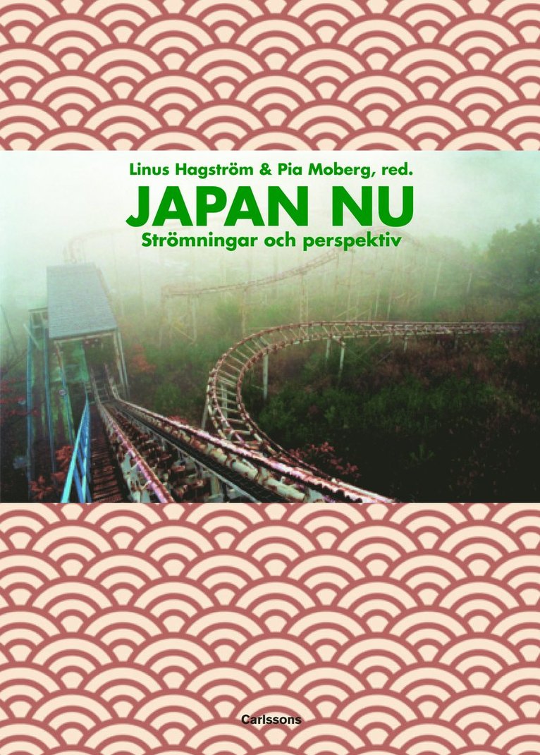 Linus Hagström, Pia Moberg, Staffan Appelgren, Carl Cassegård, Martin Nordeborg, Jørn Borup, Lars-Martin Sørensen, H. Richard Nakamura, Patrik Ström - Japan nu : strömningar och perspektiv, Häftad