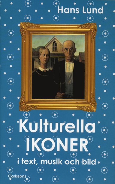 bokomslag Kulturella ikoner : i text, musik och bild