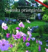bokomslag Svenska prästgårdar : kulturarv - trädgårdar - byggnadsvård