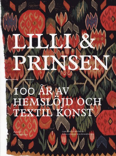 bokomslag Lilli och prinsen: 100 år av hemslöjd och textil konst