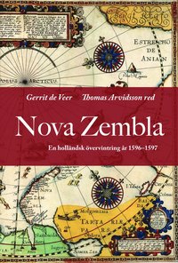 bokomslag Nova Zembla. En holländsk övervintring 1596-1597