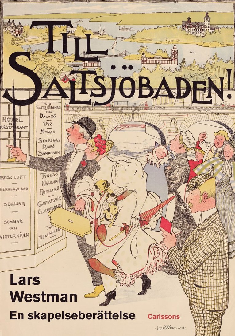 Lars Westman - Till Saltsjöbaden! : en skapelseberättelse, Inbunden