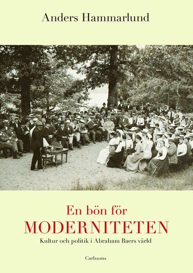 bokomslag En bön för moderniteten : kultur och politik i Abraham Baers värld