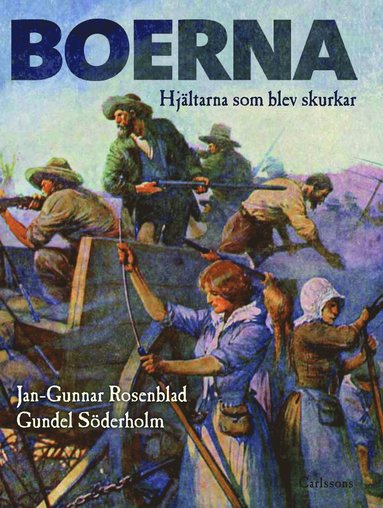 bokomslag Boerna : hjältarna som blev skurkar