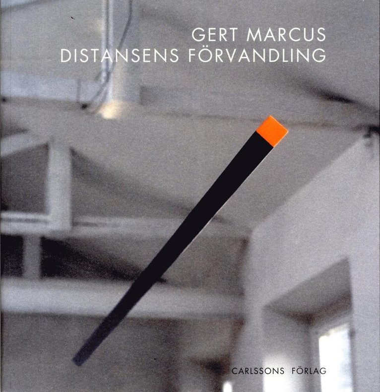 Gert Marcus : distansens förvandling 1