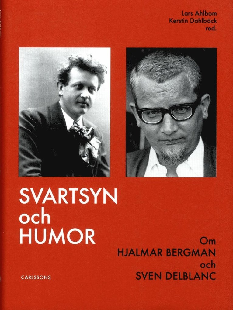 Svartsyn och humor : om Hjalmar Bergman och Sven Delblanc 1
