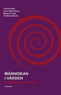 bokomslag Människan i vården : etnografi, vård och drama