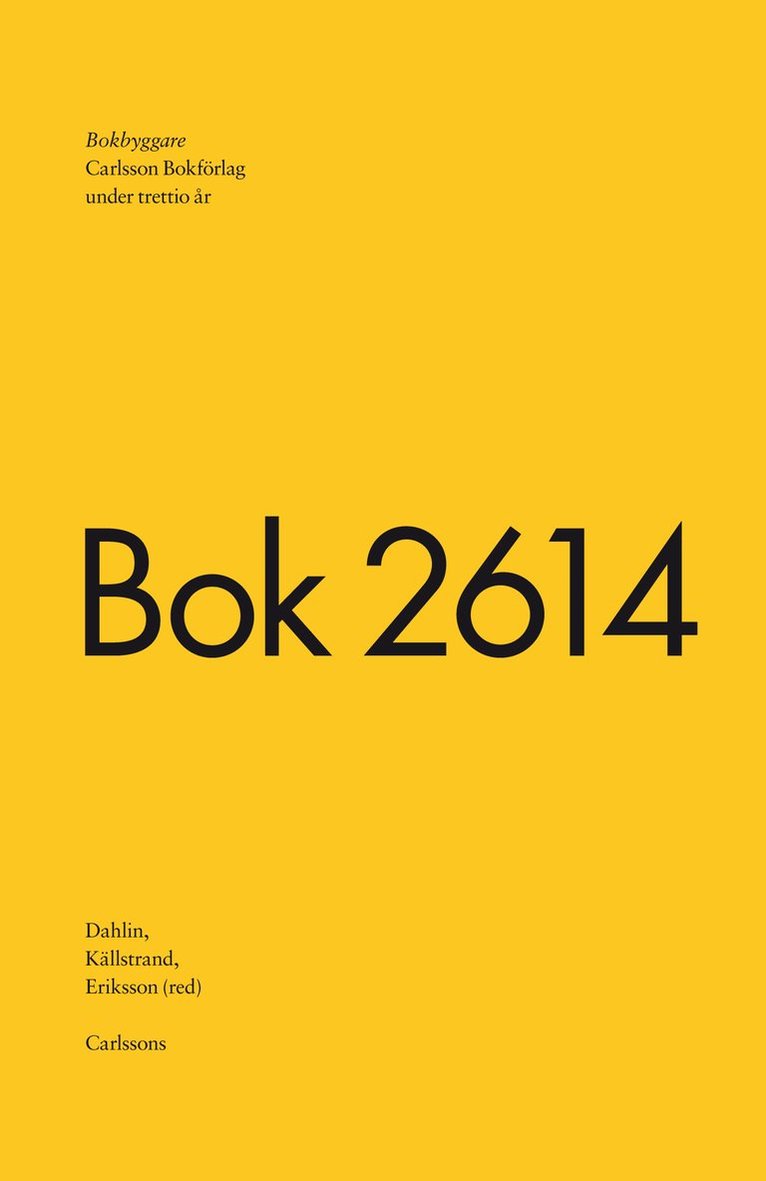 Johanna Dahlin, Gustav Källstrand, Bengt Erik Eriksson - Bokbyggare, Inbunden