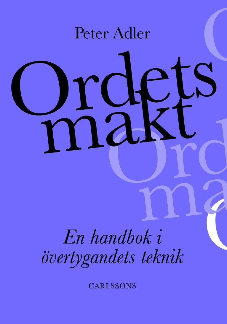 Ordets makt : en guidad tur genom retorikens landskap 1