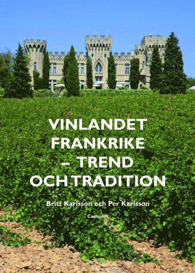 bokomslag Vinlandet Frankrike : trend och tradition
