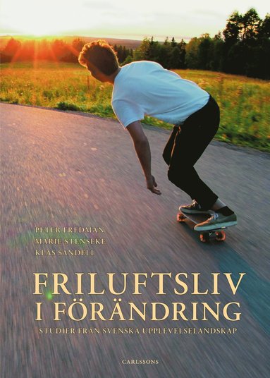 bokomslag Friluftsliv i förändring : studier från svenska upplevelselandskap