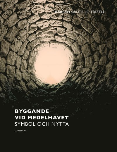 Byggande vid Medelhavet : symbol & nytta 1