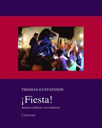 bokomslag Fiesta! : Spaniens folkfester och traditioner