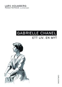 bokomslag Gabrielle Chanel : ett liv, en myt
