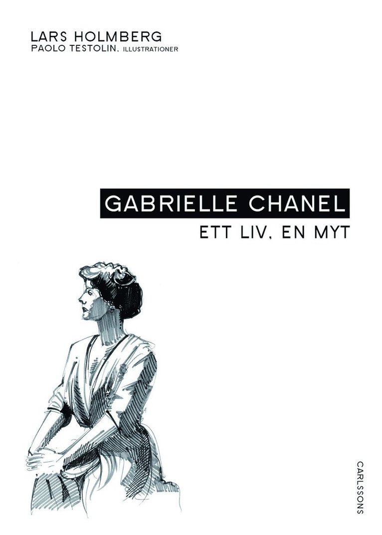 Gabrielle Chanel : ett liv, en myt 1