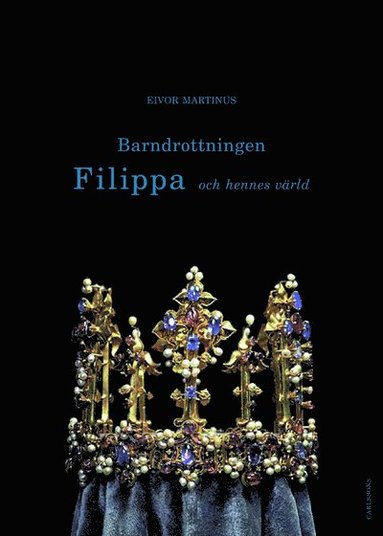 bokomslag Barndrottningen Filippa och hennes värld