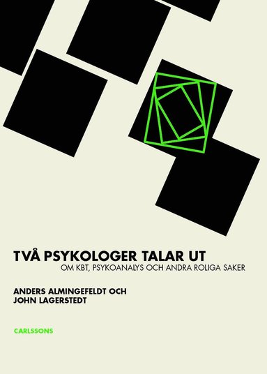 bokomslag Två psykologer talar ut om KBT : psykoanalys och andra roliga saker