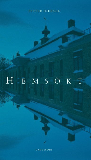 Hemsökt : spökerier i Stockholms län