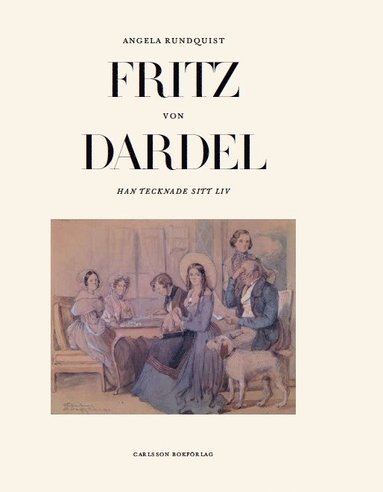 bokomslag Fritz von Dardel : han tecknade sitt liv
