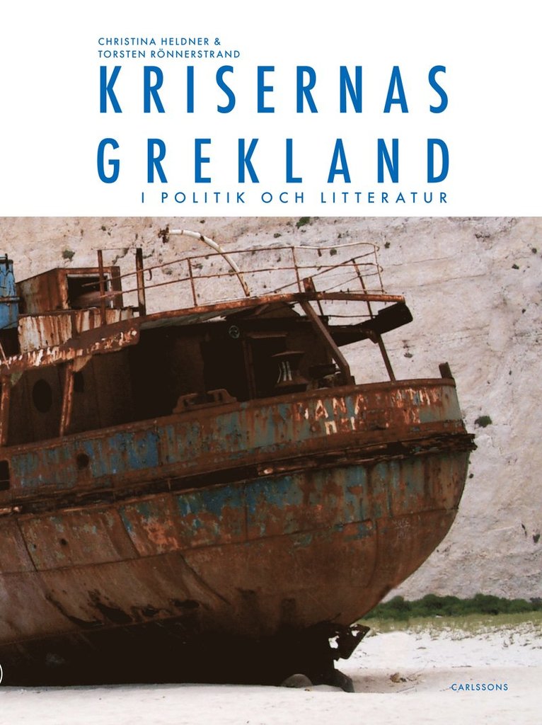 Krisernas Grekland i politik och litteratur : arvet från Sokrates, Zorba och Lambrakis 1