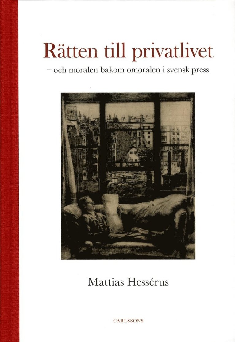 Rätten till privatlivet : och moralen bakom omoralen i svensk press 1