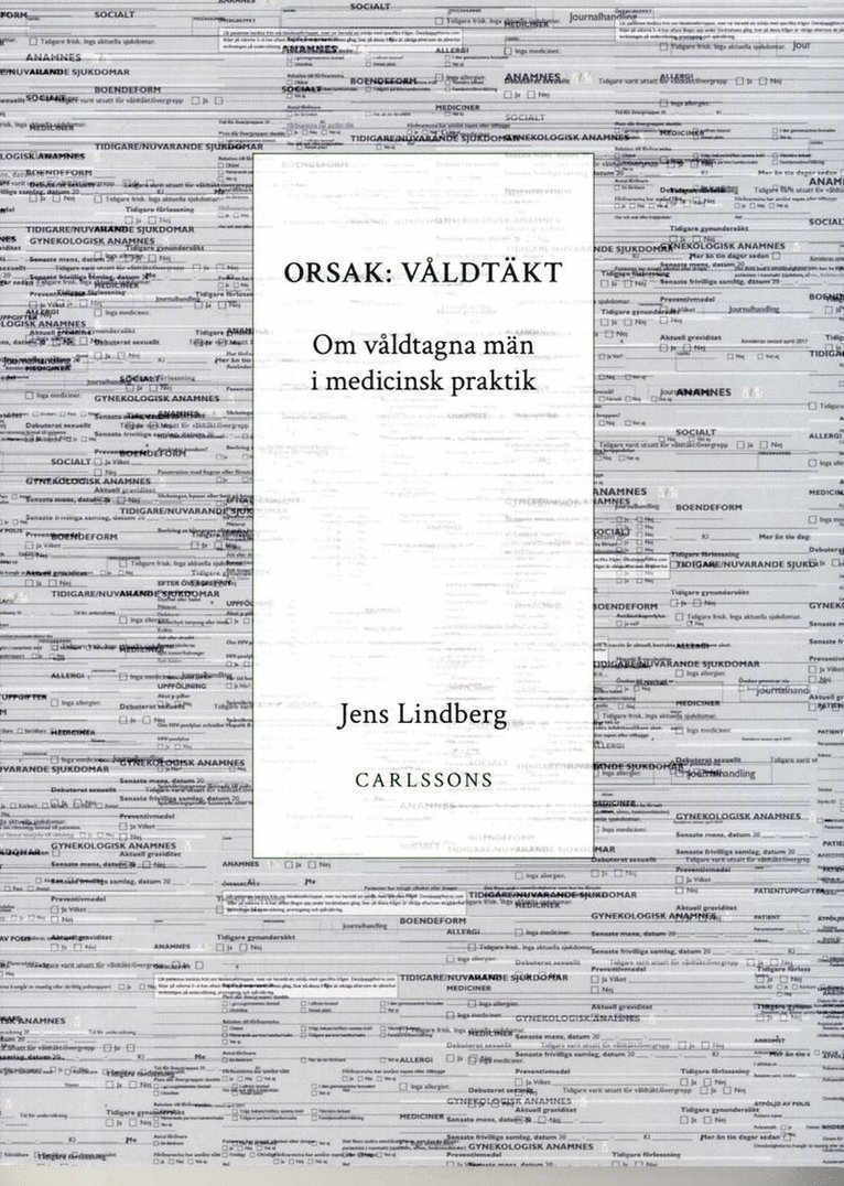 Jens Lindberg - Orsak: våldtäkt : om våldtagna män i medicinsk praktik, Häftad