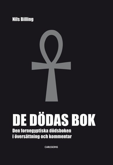 bokomslag De dödas bok : den fornegyptiska dödsboken