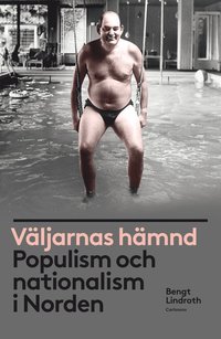 bokomslag Väljarnas hämnd : populism och nationalism i Norden