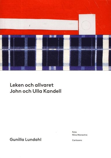 bokomslag Leken och allvaret : John och Ulla Kandell
