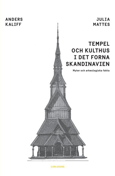 bokomslag Tempel och kulthus i det forna skandinavien : myter och arkeologiska fakta