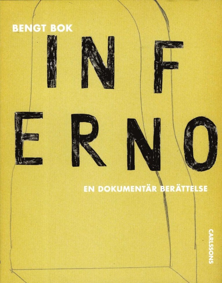 Inferno : en dokumentär berättelse 1
