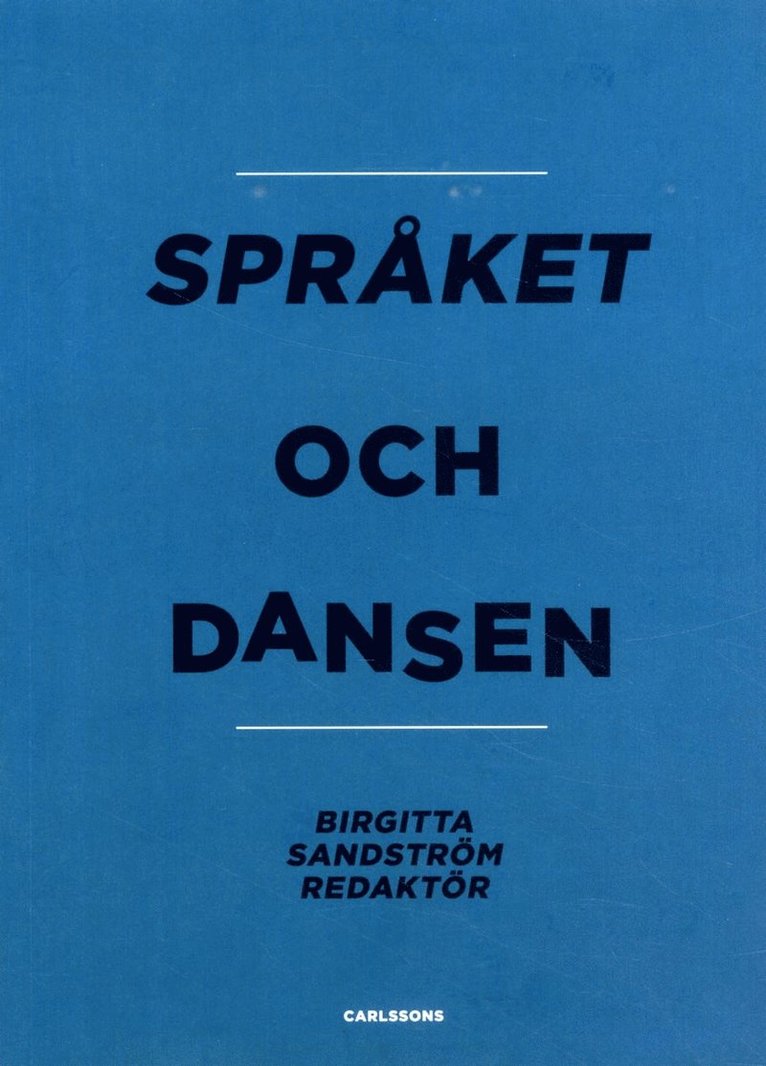 Birgitta Sandström, Boel Englund, Lena Hammergren, Cecilia Roos - Språket och dansen, Häftad